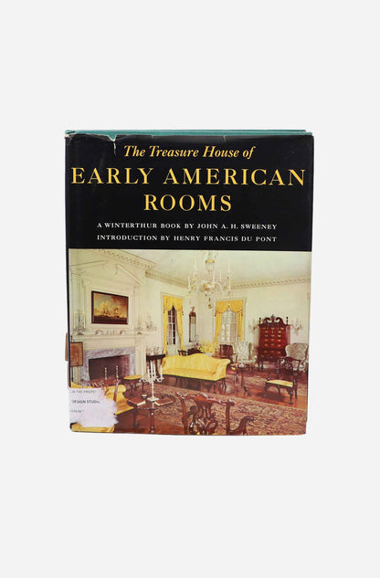 John A. H. Sweeney - The Treasure House of Early American Rooms