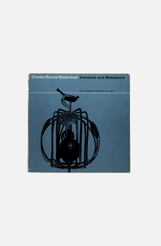 Charles Rennie Mackintosh – Ironwork and Metalwork