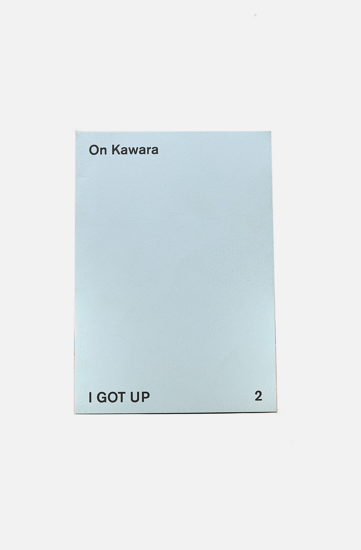 On Kawara: I Got Up - Larkin Erdmann