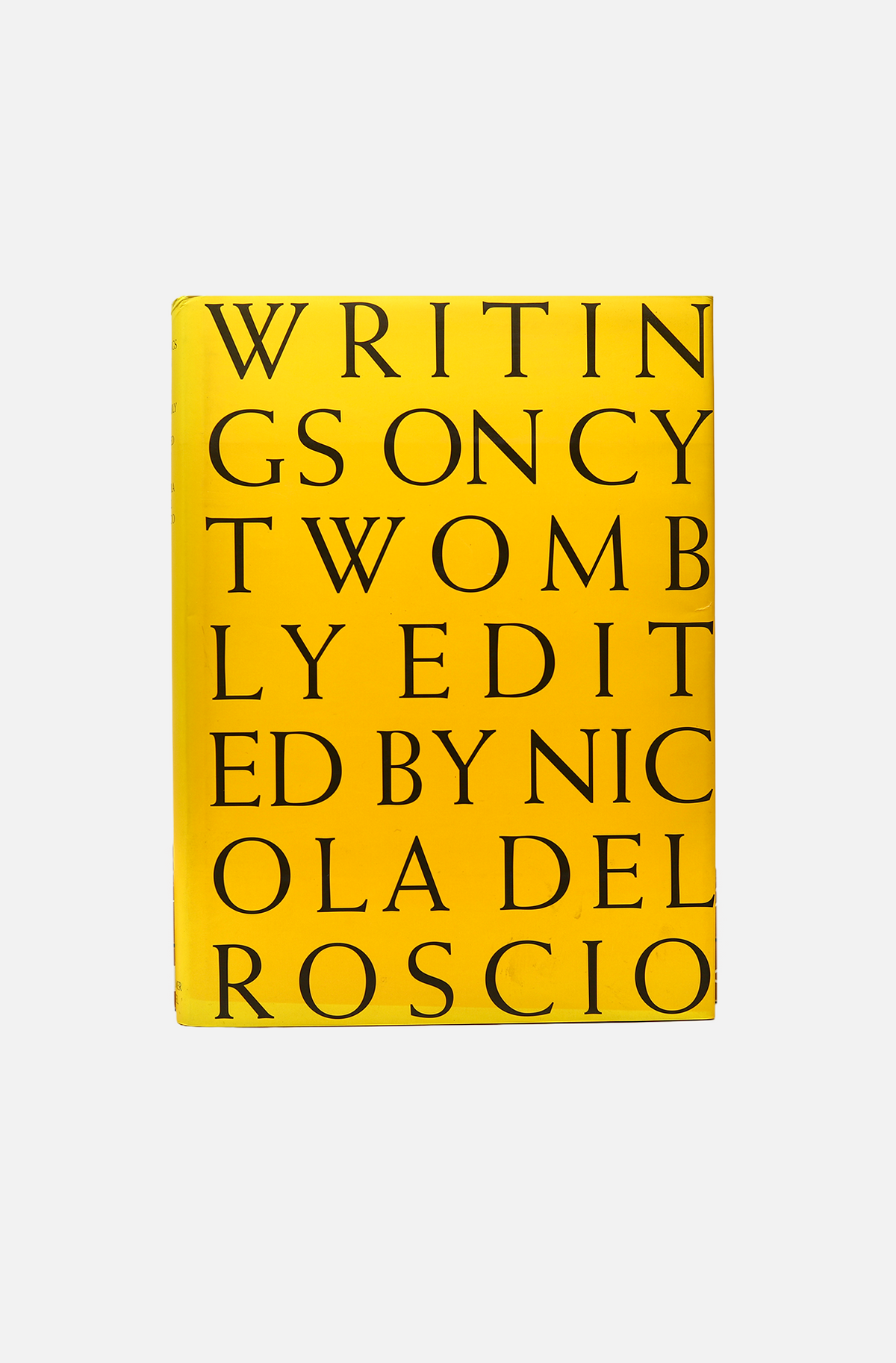 Nicola Del Roscio: Writings On Cy Twombly - Schrimer Mosel